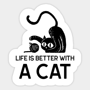 Life Is Better With A Cat - black writing Sticker